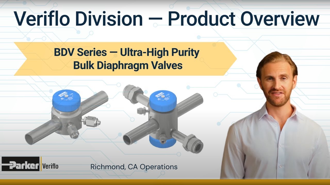Ensuring Ultra-High Purity with Parker Veriflo’s BDV Series Diaphragm Valves
